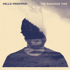K&F 035 Hello Piedpiper - The Raucous Tide (LP)